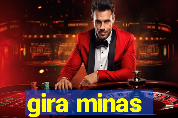 gira minas